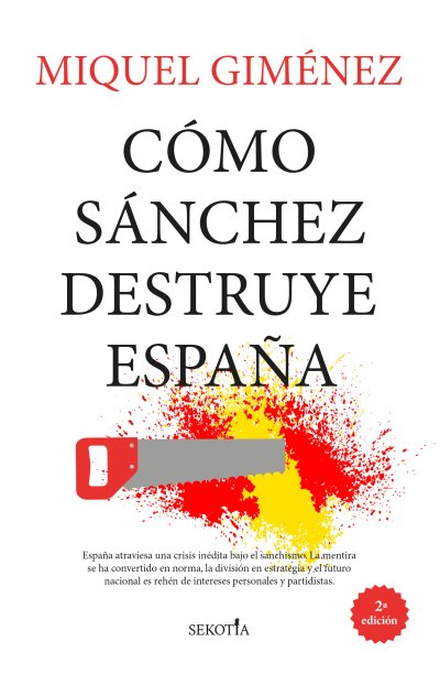Cómo Sánchez destruye España