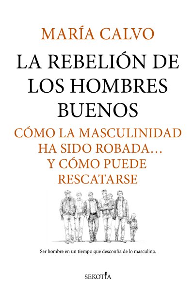La rebelión de los hombres buenos
