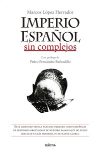 Imperio español sin complejos