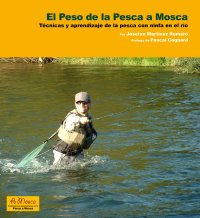 El Peso de la Pesca a Mosca