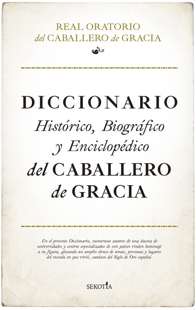 Diccionario histórico, biográfico y enciclopédico del Caballero de Gracia