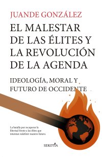 El malestar de las élites y la revolución de la Agenda