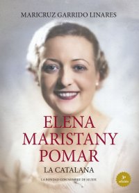 Elena Maristany Pomar. La catalana